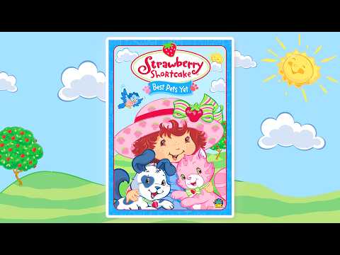 Best Pets Yet ⭐ Strawberry Shortcake Full Movie ⭐ Cartoon for Kids - Kids TV Series, Kingdom Kids Zone - Strawberry Shortcake - WildBrain