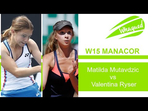 Matilda Mutavdzic vs Valentina Ryser - W15 Manacor