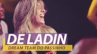 Dream Team do Passinho - De Ladin - FitDance - Coreografia
