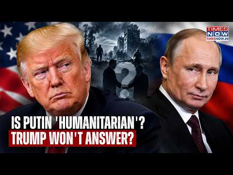 Trump Dodges Big Putin Question: Is Russia President Humanitarian? POTUS Won't Give Direct Answer