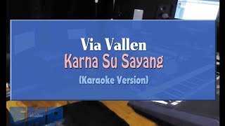 Download lagu Via Vallen - Karna Su Sayang (KARAOKE TANPA VOCAL) mp3