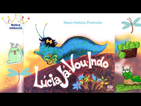LUCIA JÁ VOU INDO - MARIA HELOISA PENTEADO - HISTÓRIA INFANTIL - LIVRO INFANTIL - EDUCAÇÃO INFANTIL