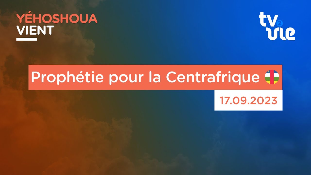 Thumbnail of video: Prophétie pour la Centrafrique  🇨🇫
