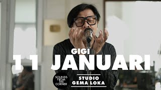 Download lagu GIGI - 11 Januari | di Gema Loka - Sounds From The Corner Session mp3