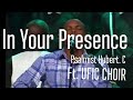 In Your Presence Live Psalmist Hubert C Feat UFIC Choir
