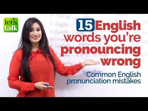 15 English words you’re mispronouncing! Common Pronunciation mistakes with difficult English words.