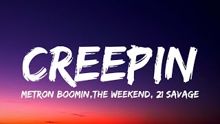 Metro Boomin, The Weeknd, 21 Savage - Creepin' (Lyrics)