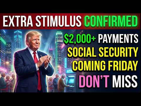 EXTRA STIMULUS CONFIRMED: $2,000+ Social Security Payments Coming This Friday — Don’t Miss Out! | Da