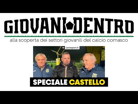 GIOVANI DENTRO - Speciale Castello