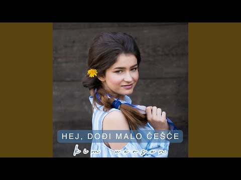 Hej, dođi malo češće