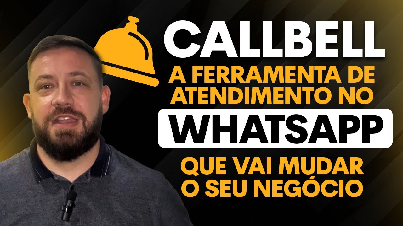 Callbell: a ferramenta de atendimento no WhatsApp que vai mudar o seu negócio