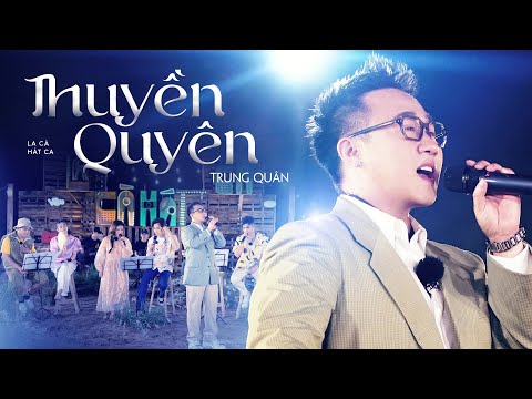 THUYỀN QUYÊN | Trung Quân x Diệu Kiên | Live cover at La Cà Hát Ca 2023