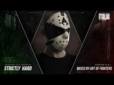 Hardcore Italia - Strictly Hard Episode 01 - Mixed By Art Of Fighters
