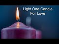 Light One Candle (vv.1-4 Hope, Peace, Joy, Love)