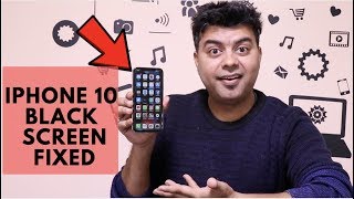 Apple iPhone 10 Black Screen Of Death Issue Fixed, You Can Do It