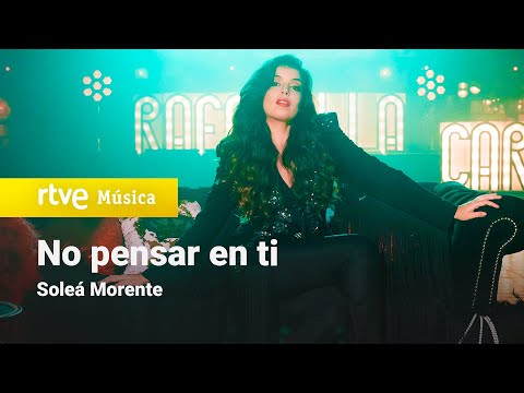 Soleá Morente - “No pensar en ti" (Santa Raffaella, 2021)