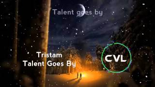 [LYRICS] Tristam - Talent Goes By