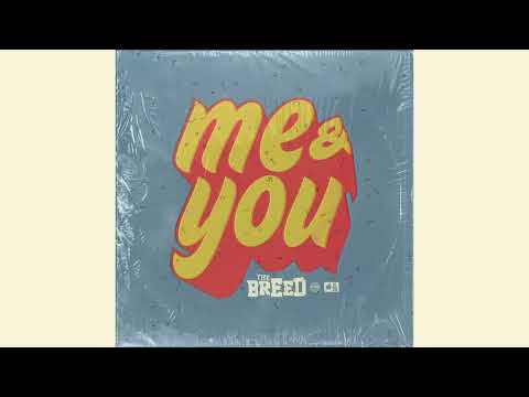 The BREED - Me & You