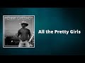 Kenny Chesney - All the Pretty Girls (Lyrics)