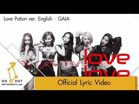 LOVE POTION ver. English - GAIA (Lyrics Audio)