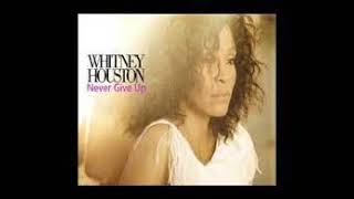 Whitney Houston Never Give Up