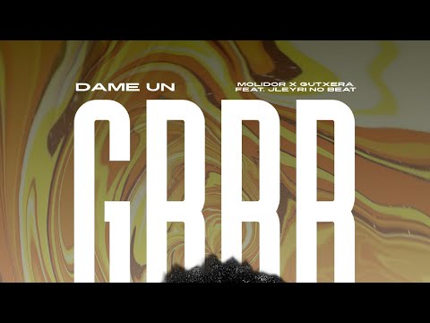 MOLIDOR X GUTXERA MOMBLOCK - DA-ME UM GRRRR FEAT (PROD.JLEYRI NO BEAT)