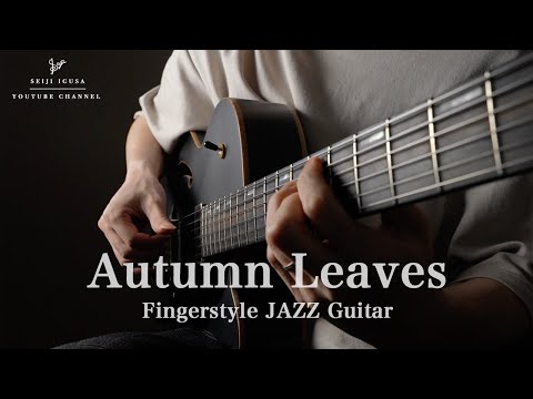Autumn Leaves | Fingerstyle JAZZ Guitar
