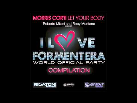 Morris Corti - Let Your Body
