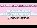 Mashup Hawa Hawai And Babuji Zara Dheere Chalo Dance Choreography By Neetu Ft Karishma