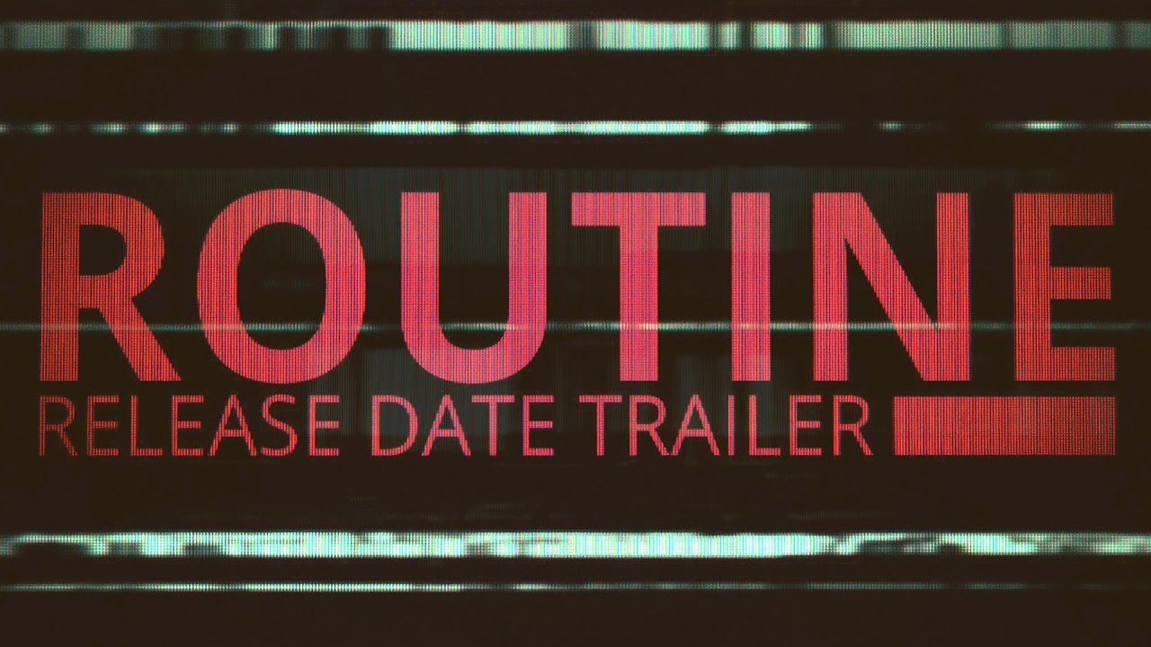â– â–  ARCHIVE â– â–  Routine - Release Date Trailer - YouTube