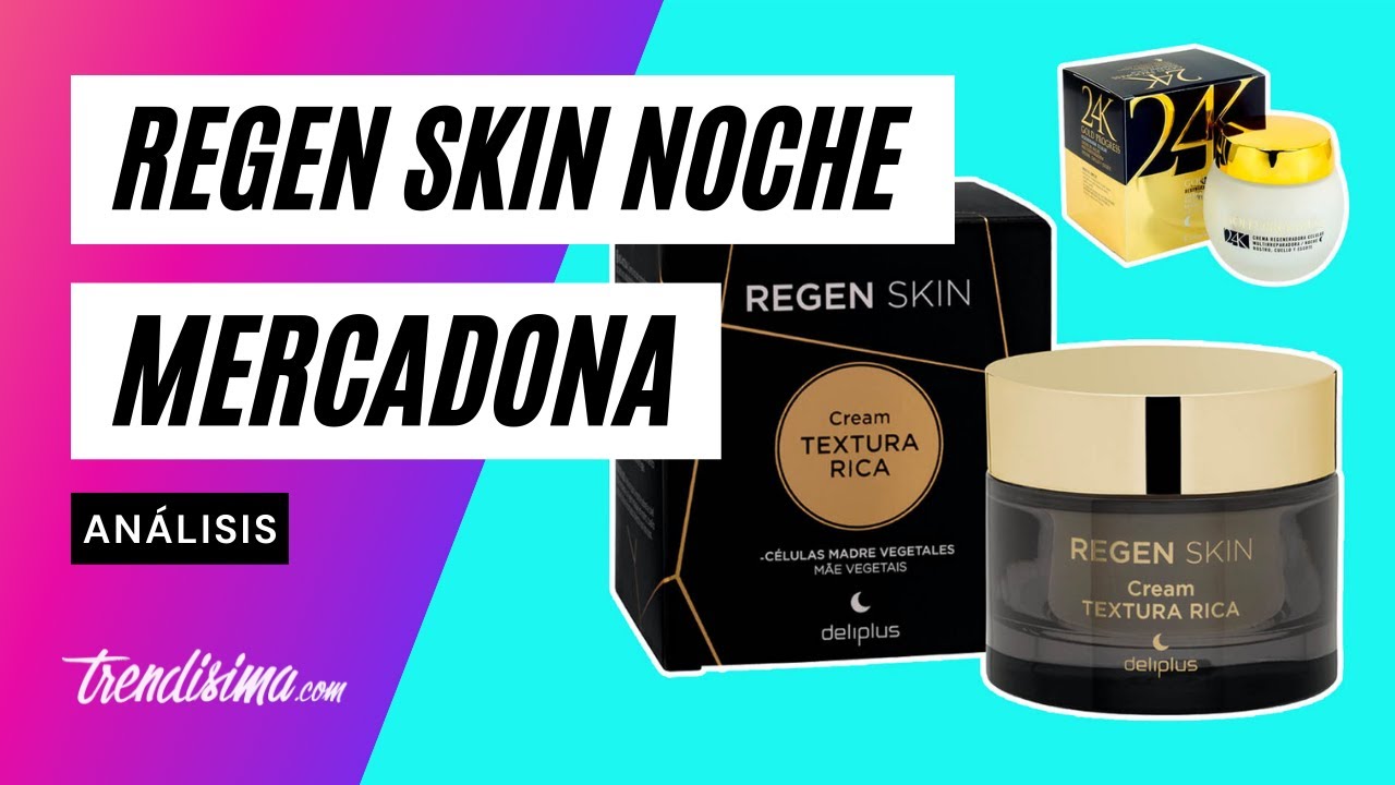 Watch NOVEDADES MERCADONA: Regen Skin Noche ¿la nueva 24k Now NOVEDADES MERCADONA: Regen Skin Noche ¿la nueva 24k