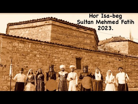 HOR ISA-BEG -SULTAN MEHMED FATIH- Official video 2023.