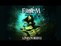 F.R.A.M. - London Bridge 