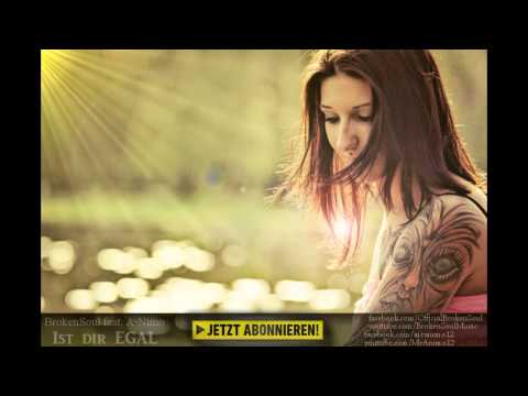 BrokenSoul ft. A-Nimo - Ist dir Egal (prod by HIPNATEC)