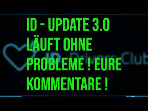 ID Update 3.0 läuft ohne Probleme ! Eure Kommentare !