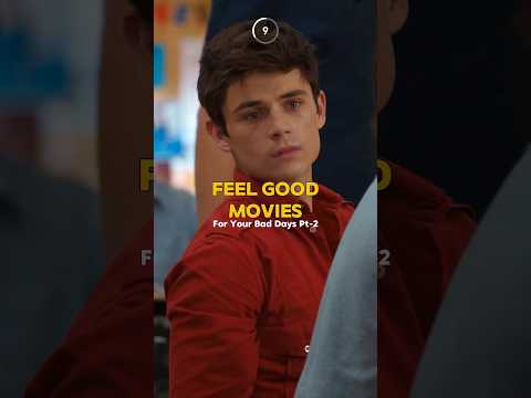 🎬 Feel Good Movies for Your Bad Days | Part 2