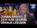 Johan ergert zich aan gedrag Oranje Leeuwin | VERONICA INSIDE