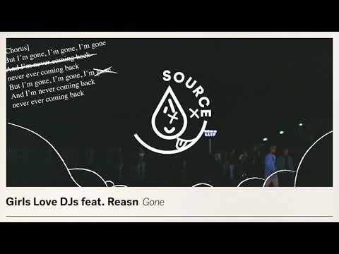 Girls Love DJs feat. REASN - Gone (Extended Mix)