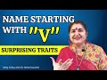 Name Beginning With Letter V Surprising Traits Nittygrittywithdrneetikaushik