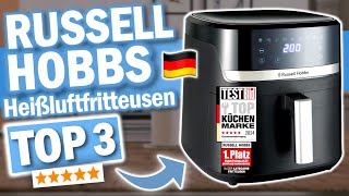 RUSSEL HOBBS HEIßLUFTFRITTEUSEN kaufen: Top 3 Russel Hobbs Heißluftfritteusen 2026 im Vergleich!