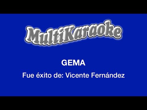 Gema - Multikaraoke - Fue Éxito de Vicente Fernández