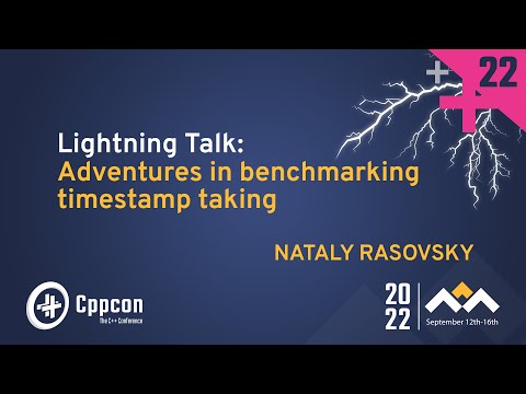 Lightning Talk: Adventures in Benchmarking Timestamp Taking in Cpp - Nataly Rasovsky - CppCon 2022