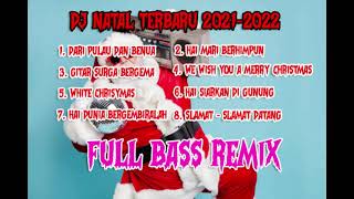 Download lagu FULL LAGU REMIX DJ NATAL TERBARU 2021-2022(FULL BASS) mp3