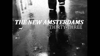 THE NEW AMSTERDAMS- THIRTY-THREE (Smashing Pumpkins Cover)
