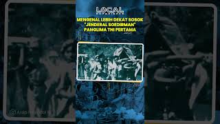 Mengenal Lebih Dekat Jenderal Soedirman, Gigih Berjuang meski Hanya Satu Paru-parunya yang Berfungsi