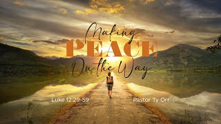 Making Peace On The Way