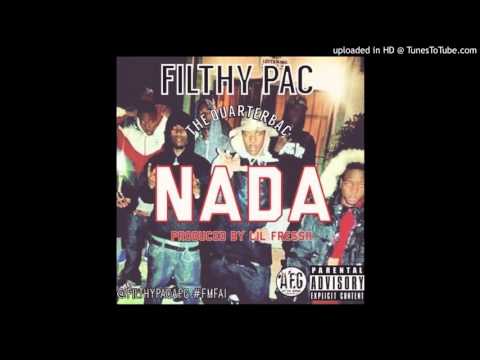 FiLTHY pAc - NADA (prod. by Lil Fressh) 2015