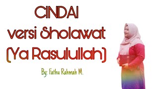 Download lagu CINDAI Versi  Sholawat YA RASULULLAH (By: Fathu Rahmah M.) mp3 Download lagu CINDAI Versi  Sholawat YA RASULULLAH (By: Fathu Rahmah M.) mp3
