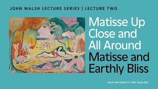 Matisse and Earthly Bliss