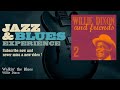 Willie Dixon - Walkin' the Blues